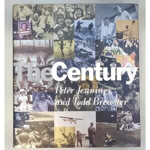 The Century by Todd Brewster and Peter Jennings (1998, Hardcover)